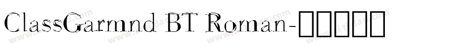 ClassGarmnd BT Roman字体转换